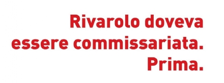 RIVAROLO - Guerra di manifesti: il sindaco Rostagno risponde a Bertot e difende il commissariamento